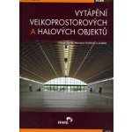 Vytápění velkoprostorových a halových objektů Petráš,Kotrbatý a kolektiv – Hledejceny.cz