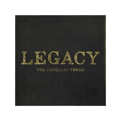 Cadillac Three - Legacy LP – Zbozi.Blesk.cz