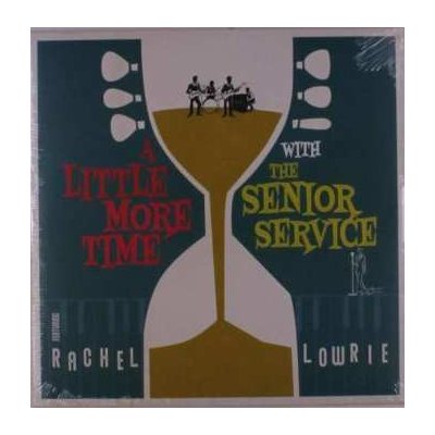 EP The Senior Service - A Little More Time Feat. Rachel Lowrie