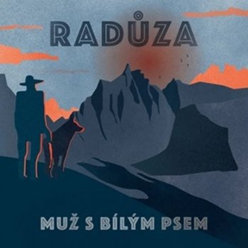 Radůza - Muž s bílým psem CD