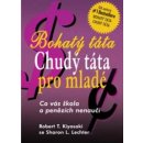 Kniha Bohatý táta Chudý táta pro mladé -- Co vás škola o penězích nenaučí Robert T. Kiyosaki, Sharon L. Lechter