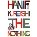 The Nothing Hanif Kureishi Hardcover