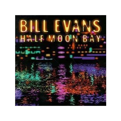 Evans Bill - Half Moon Bay CD – Hledejceny.cz