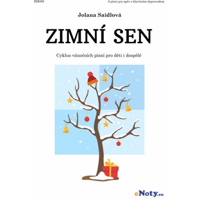 Jolana Saidlová Zimní sen cyklus vánočních písní pro děti i dospělé zpěv a klavír – Zbozi.Blesk.cz