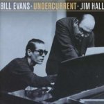 Bill Evans & Jim Hall - Undercurrent CD – Hledejceny.cz