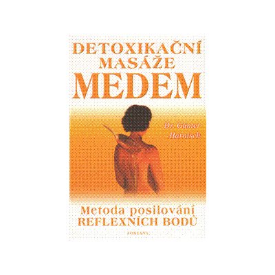 Detoxikační masáže medem – Hledejceny.cz