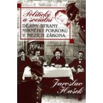 Politické a sociální dějiny Strany mírného pokroku v mezích zákona - Jaroslav Hašek – Hledejceny.cz