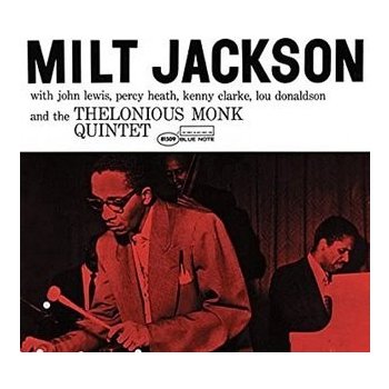 Milt Jackson With John Lewis, Percy Heath, Kenny Clarke, Lou Donaldson And The Thelonious Monk Quintet - Milt Jackson
