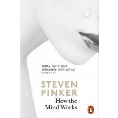 How the Mind Works - (Pinker Steven)(Paperback / softback) – Zboží Dáma