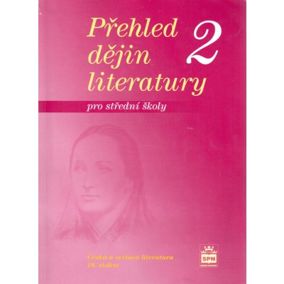 Přehled dějin literatury 2 pro střední školy - Josef Soukal – Zboží Mobilmania