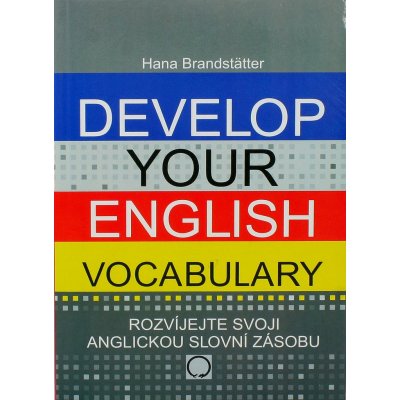 DEVELOP YOUR ENGLISH VOCABULARY - ROZVÍJEJTE SVOJI ANGLICKOU SLOVNÍ ZÁSOBU – Zboží Mobilmania