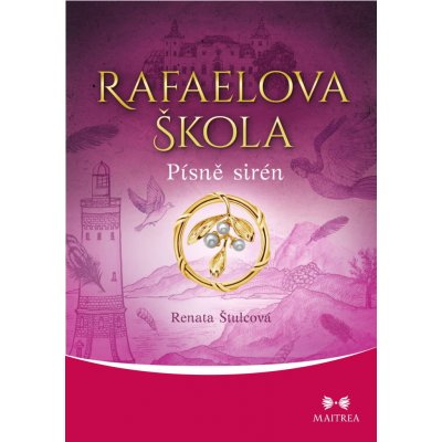 Rafaelova škola - Písně sirén - Renata Štulcová – Hledejceny.cz