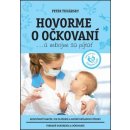 Hovorme o očkovaní... a nebojme sa pýtať - Peter Tuhársky