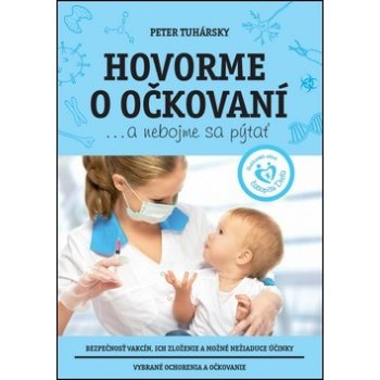 Hovorme o očkovaní... a nebojme sa pýtať - Peter Tuhársky