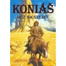 Kniha Koniáš - Muž na stezce - Miroslav Žamboch