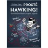 Kniha Prostě Hawking! - Geniální myšlenky vtipně a jasně - Vaas Rüdiger