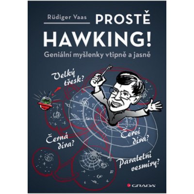 Prostě Hawking! - Geniální myšlenky vtipně a jasně - Vaas Rüdiger – Zbozi.Blesk.cz