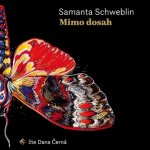 Mimo dosah - Schweblin Samanta – Hledejceny.cz