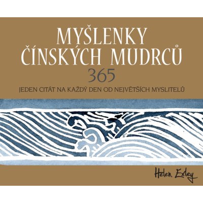 Myšlenky čínských mudrců 365 - Jeden citát na každý den od n... – Zbozi.Blesk.cz