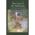 The Last of the Mohicans - Wordsworth Classics... - James Fenimore Cooper – Hledejceny.cz