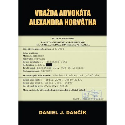 Vražda advokáta Alexandra Horvátha 2. vydanie - Daniel J. Dančík