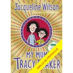 Moje máma Tracy Beakerová - Jacqueline Wilson – Sleviste.cz