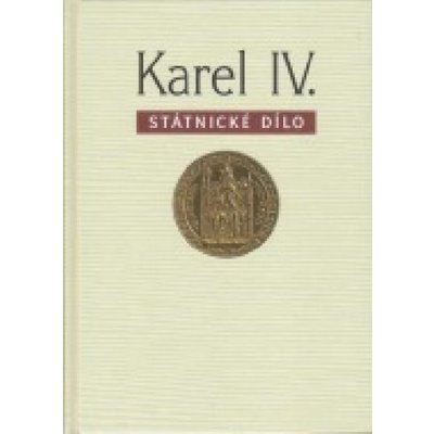 Karel IV. - státnické dílo