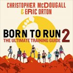 Born to Run 2: The Ultimate Training Guide – Hledejceny.cz