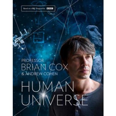 Human Universe: Professor Brian Cox – Hledejceny.cz