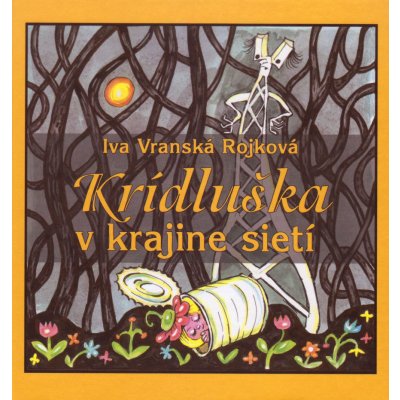 Krídluška v krajine sietí - Iva Vranská Rojková