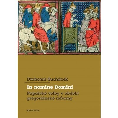 In nomine Domini. Papežské volby v období gregoriánské reformy – Zboží Mobilmania