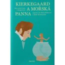 Kierkegaard a mořská panna - Line Fadenová-Babinová, Jakob Rachmanski