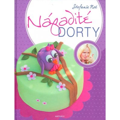 Nápadité dorty - Noé Stefanie – Zbozi.Blesk.cz