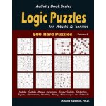 Logic Puzzles for Adults & Seniors: 500 Hard Puzzles Sudoku, Shikaka, Masyu, Kuromasu, Jigsaw Sudoku, Slitherlink, Suguru, Skyscrapers, Numbrix, Bina Alzamili KhalidPaperback – Zbozi.Blesk.cz