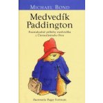 Medvedík Paddington - Michael Bond, Peggy Fortnum ilustrácie – Hledejceny.cz
