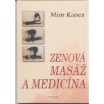 Zenov á masáž a medicína - Kniha – Hledejceny.cz