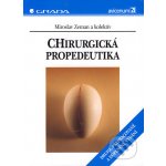 Chirurgická propedeutika - 2. přepracované a doplněné - Zeman Miroslav – Hledejceny.cz