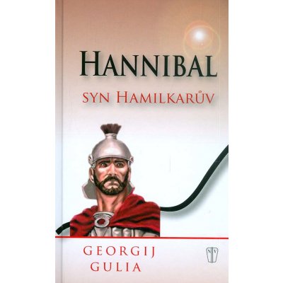 Hannibal - Syn Hamilkarův - Georgij Gulia – Hledejceny.cz