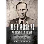 Heydrich na Pražském hradě: Plány, opatření a názory zastupujícího říšského protektora – Hledejceny.cz