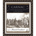 Carnac - A další megalitická místa v jižní Bretani - Crowhurst Howard – Hledejceny.cz