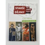 Starší dějiny pro střední školy část první - Antonín, R.; Antonín Malaníková, M.; Bednaříková, Jarmila; Borovský, Tomáš; M... – Zboží Mobilmania