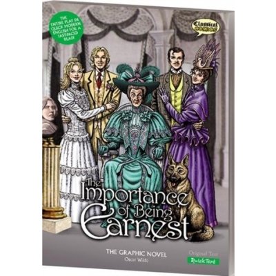 Importance of Being Earnest the Graphic Novel - Wilde Oscar