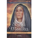 Svätá Monika: Moc vytrvalej modlitby – Hledejceny.cz