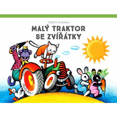 Malý traktor se zvířátky - Vojtěch Kubašta ilustrátor – Zboží Mobilmania