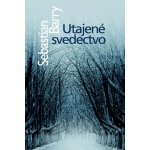 Utajené svedectvo - Sebastian Barry – Hledejceny.cz