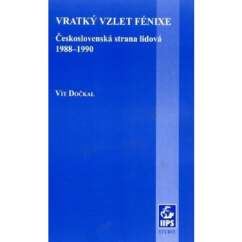 Vratký vzlet Fénixe -- Československá strana lidová 1988-1990 - Dočkal Vít