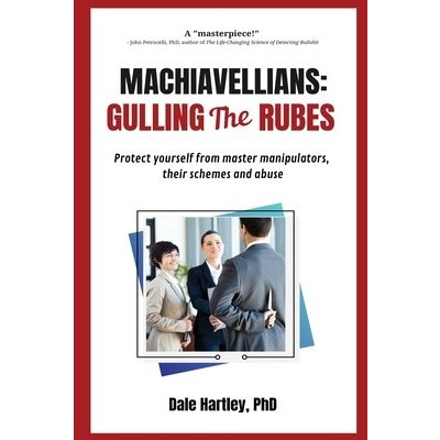 Machiavellians: Gulling the Rubes Hartley DalePaperback – Hledejceny.cz