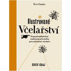 Ilustrované včelařství, Nepostradatelná rodinná příručka pro odvážné včelaře