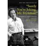 Surely You're Joking, Mr. Feynman!: Adventures of a Curious Character Feynman Richard P.Prebound – Hledejceny.cz