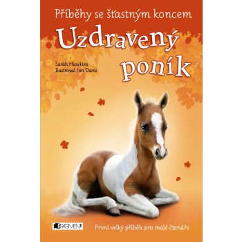 Příběhy se šťastným koncem - Uzdravený poník